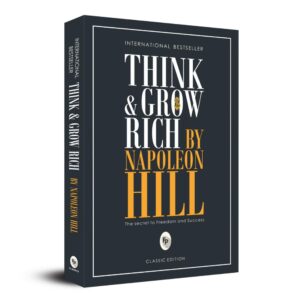 think and grow rich by napoleon hill self help classic | goal achievement strategies and success philosophy | personal development book for financial success | wealth creation strategies | prosperity principles | original premium paperback edition