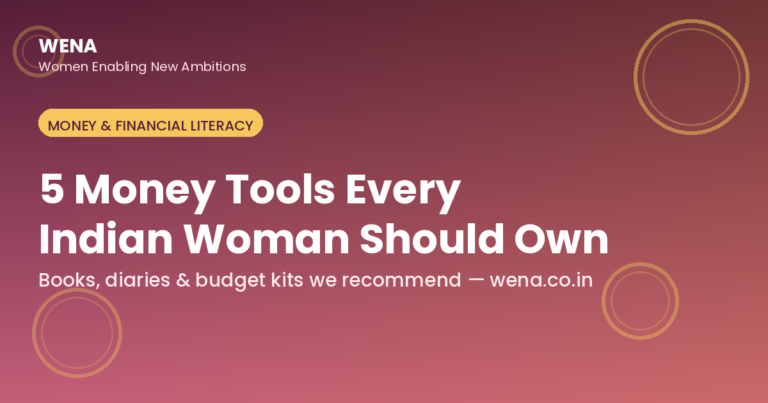 5 Money Tools Every Indian Woman Should Own - WENA blog thumbnail